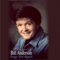 Bill Anderson - Whisperin' Bill Anderson Sings Em Again